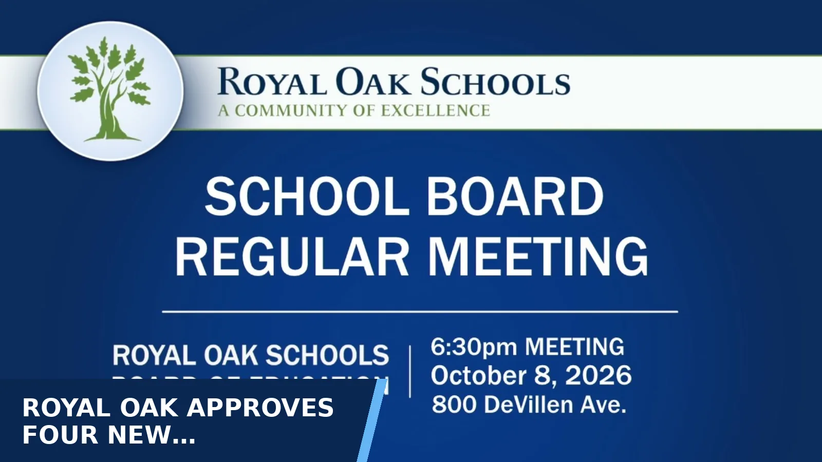 Excerpt from Royal Oak School Board Meeting - October 8, 2026 for Royal Oak approves four new classrooms at Oakland…