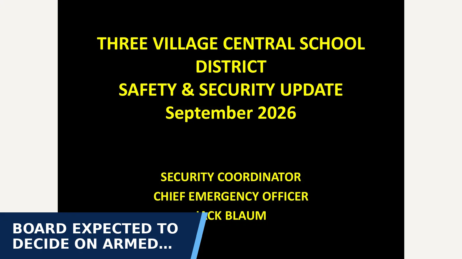 Excerpt from Board of Education presentation: Safety and Security Update (9/16/26) for Board expected to decide on armed school security…