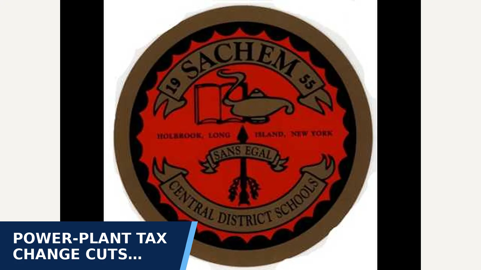 Excerpt from October 7, 2026 Board of Education Meeting for Power-plant tax change cuts Sachem's levy increase…
