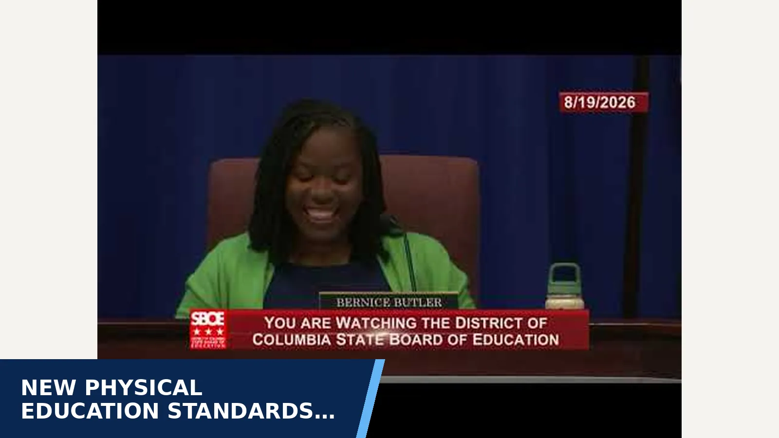 Excerpt from SBOE Public Meeting recording - SBOE Public Meeting August 19, 2026 for New physical education standards adopted for D.C.…