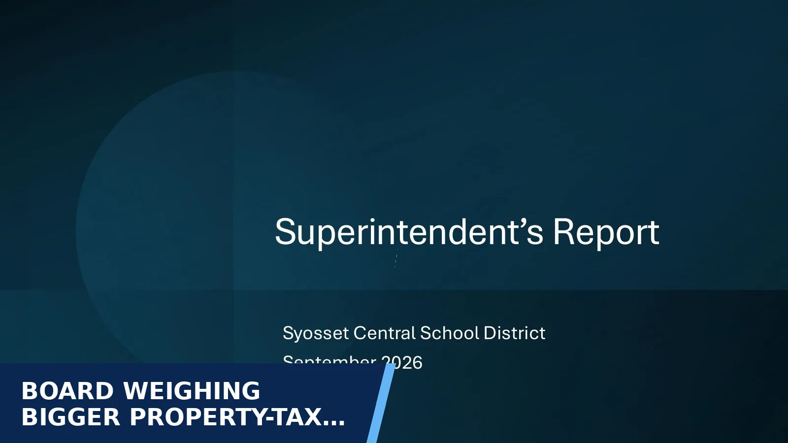 Excerpt from Board presentation: Superintendent's Report September 2026 for Board weighing bigger property-tax breaks for…