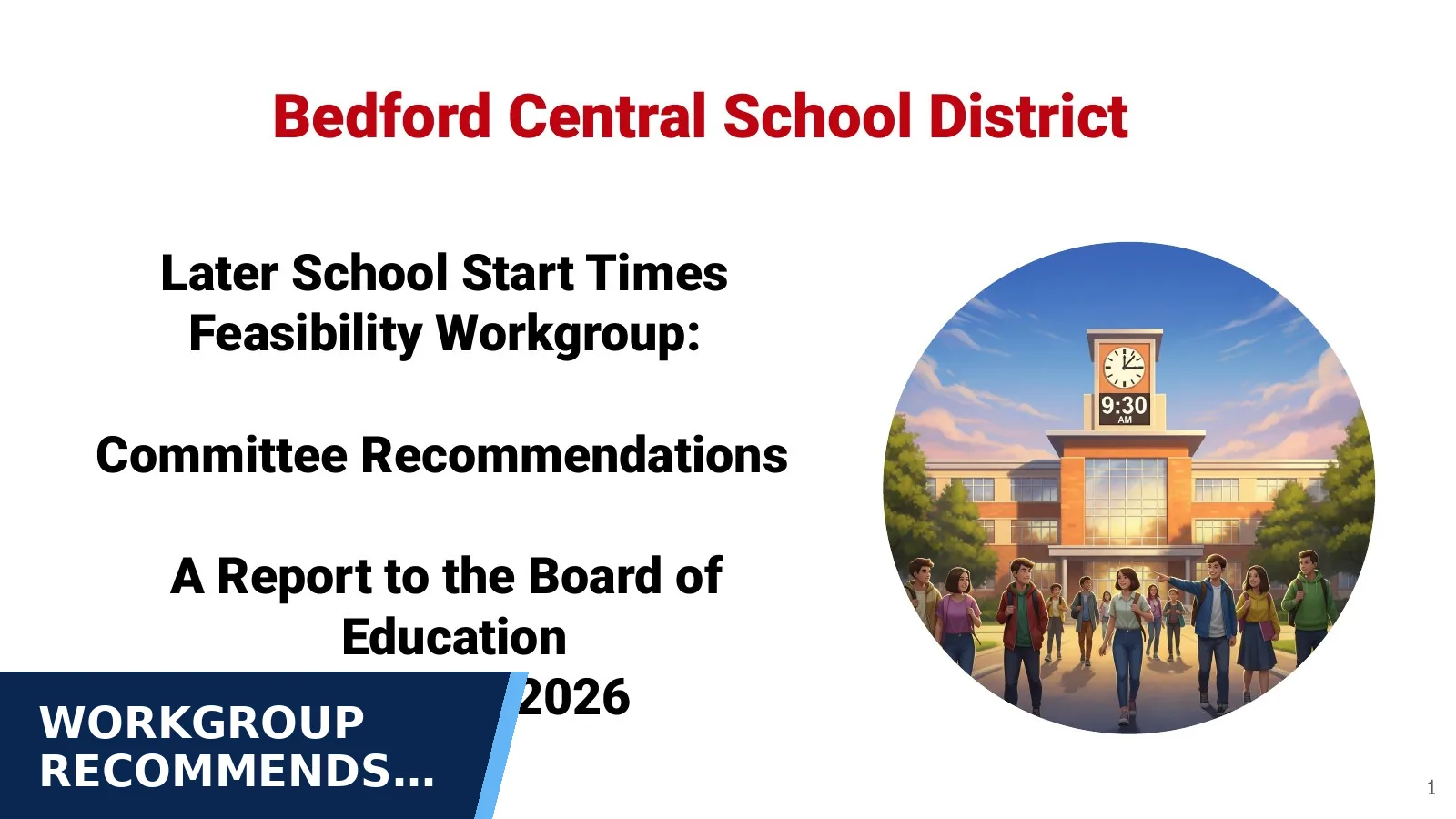 Excerpt from Board of Education Meeting Agenda - Later School Start Time Update: 3.11.26 BOE Presentation Later School Start Time Feasibility Workgroup.pdf for Workgroup recommends considering later school…