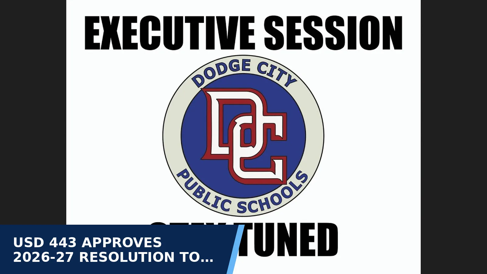 Excerpt from Dodge City Public Schools - Board of Education Meeting September 14, 2026 for USD 443 approves 2026-27 resolution to exceed the…