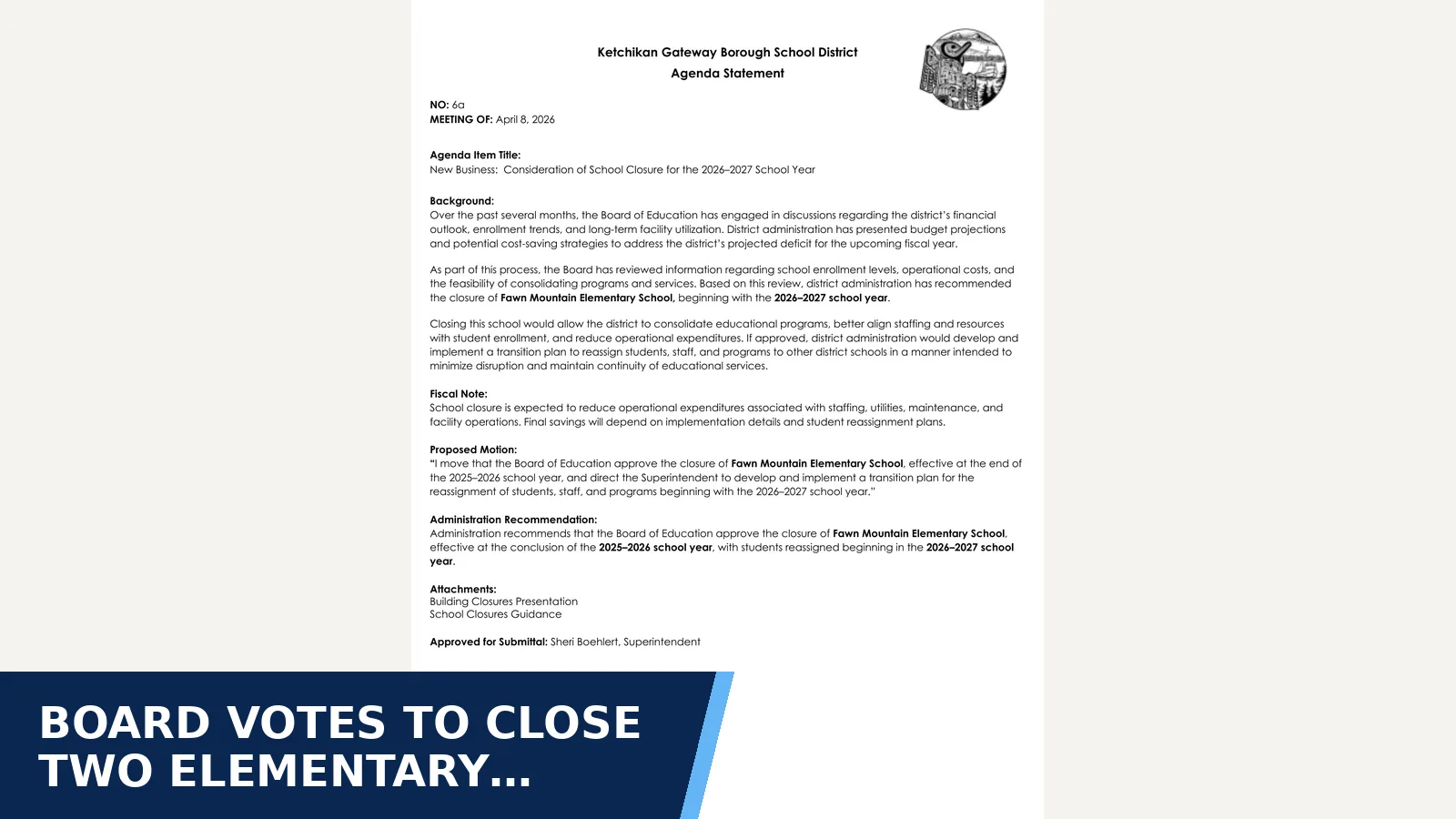 Excerpt from 12. April 8, 2026 Regular Meeting — 8. Fawn Mountain Elementary Closure.pdf for Board votes to close two elementary schools and…