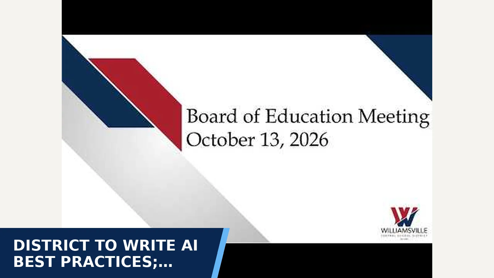 Excerpt from Board of Education meeting recording - 2026-10-13 for District to write AI best practices; expert visits…