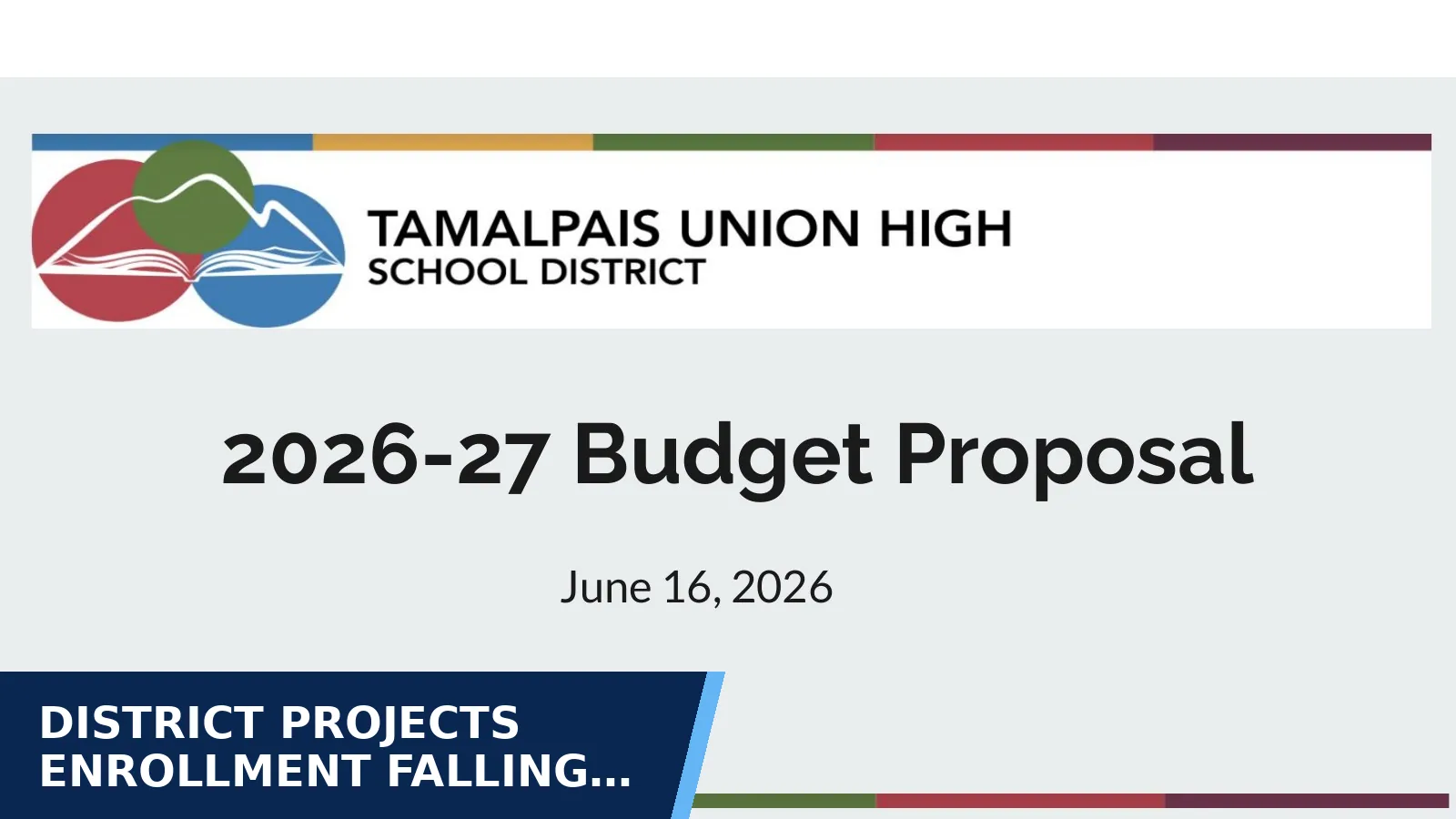 Excerpt from 2026–27 Budget Presentation Slides for District projects enrollment falling below 3,800…