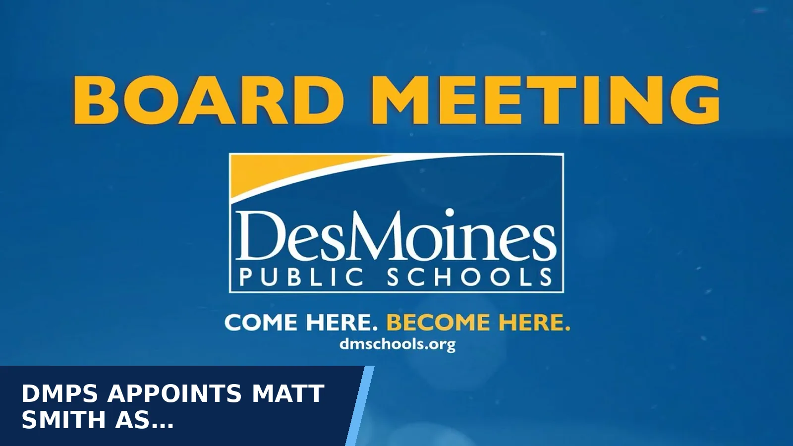 Excerpt from September 15, 2026 DMPS Board Meeting Part 1 for DMPS appoints Matt Smith as superintendent