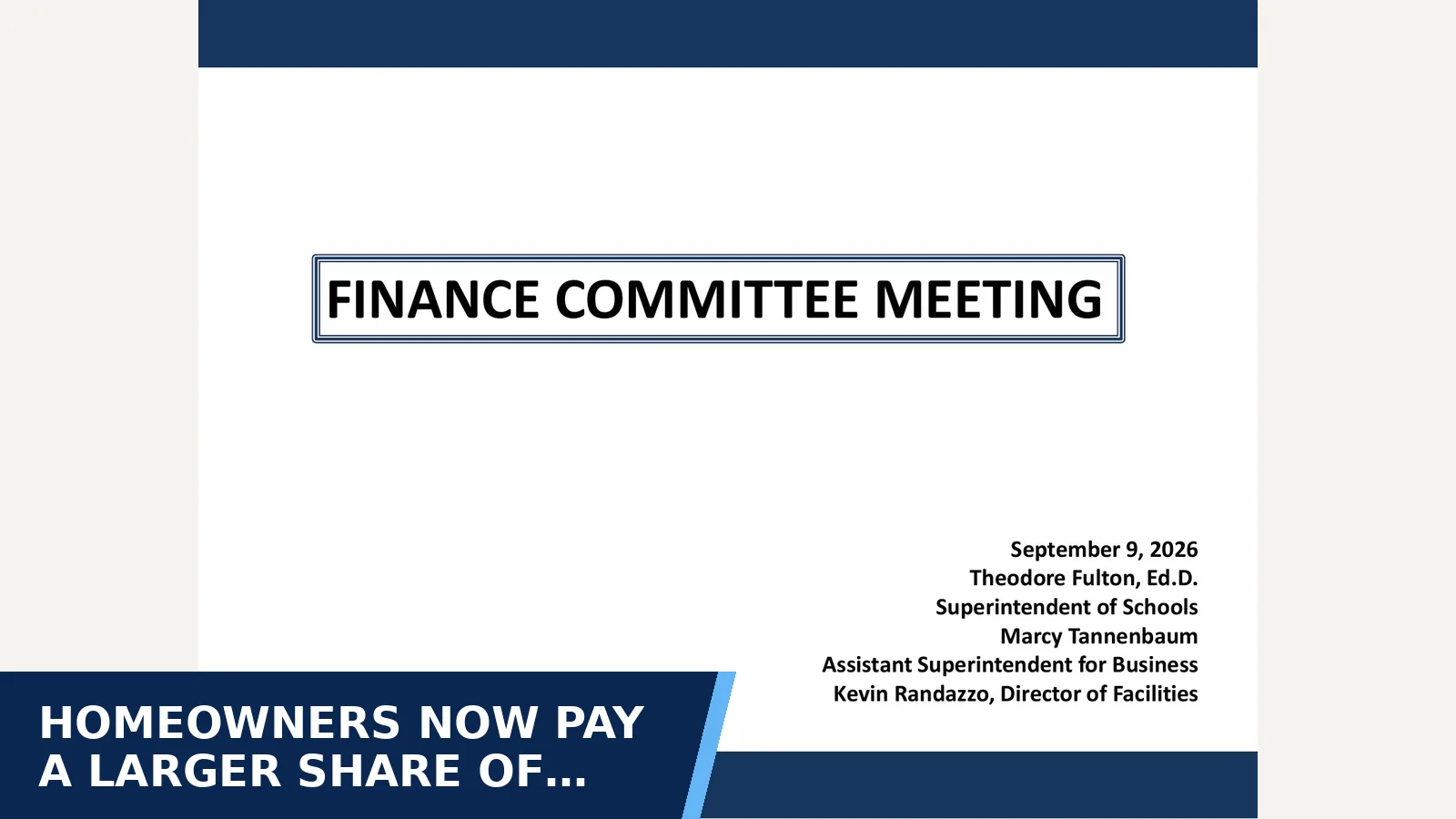 Excerpt from Finance Committee - Presentation (2026-09-09) for Homeowners now pay a larger share of the school…