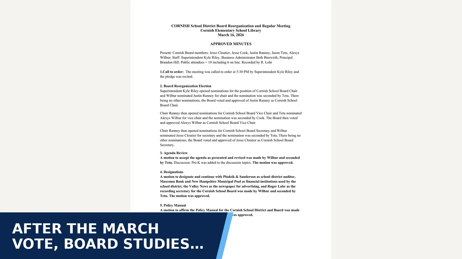 Excerpt from Cornish School Board: 2026-03-16 APPROVED CES School Board Meeting Minutes.pdf for After the March vote, board studies other uses for…