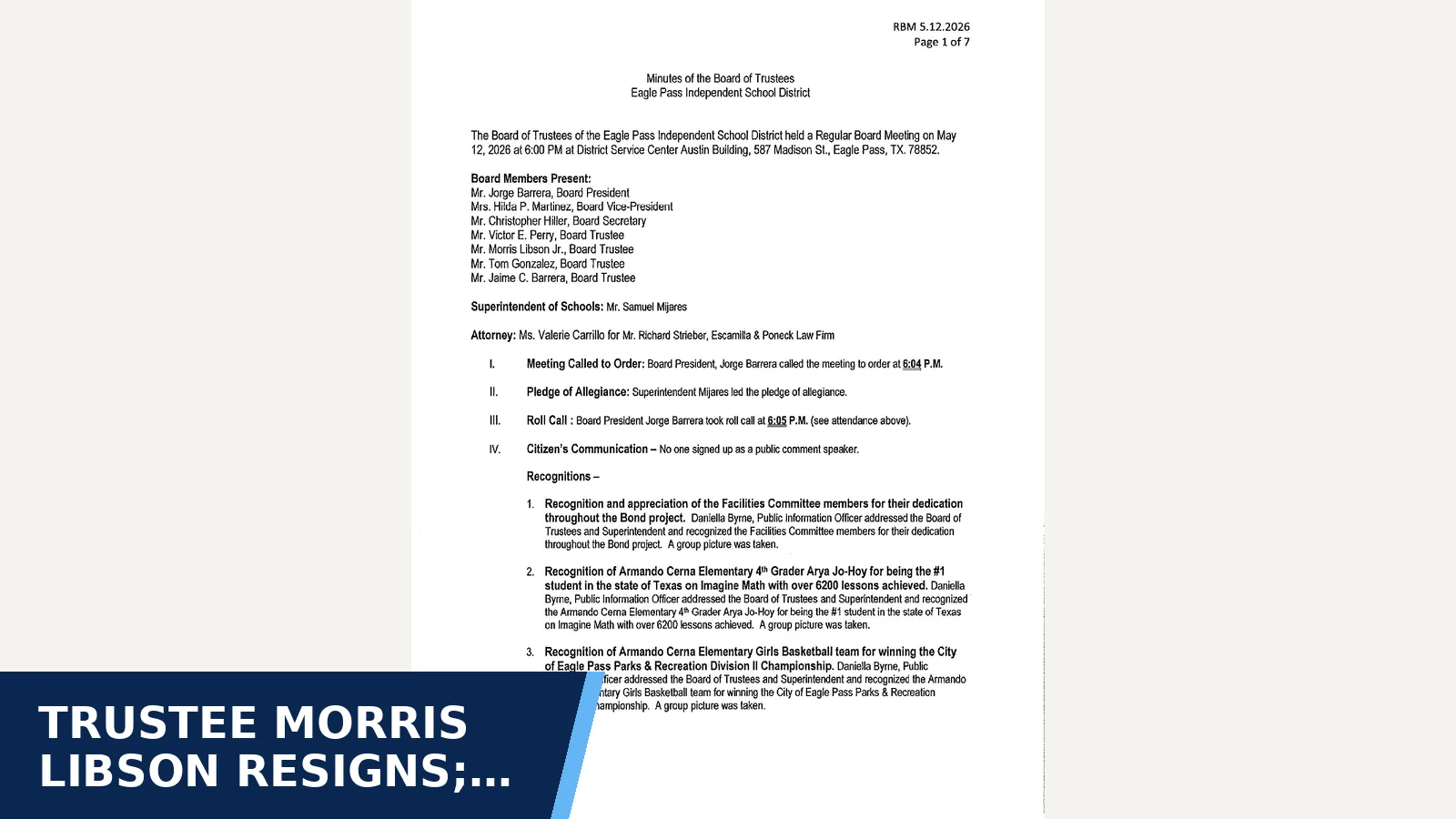 Excerpt from Eagle Pass ISD - May 12, 2026 - Regular Board Meeting for Trustee Morris Libson resigns; board appoints…