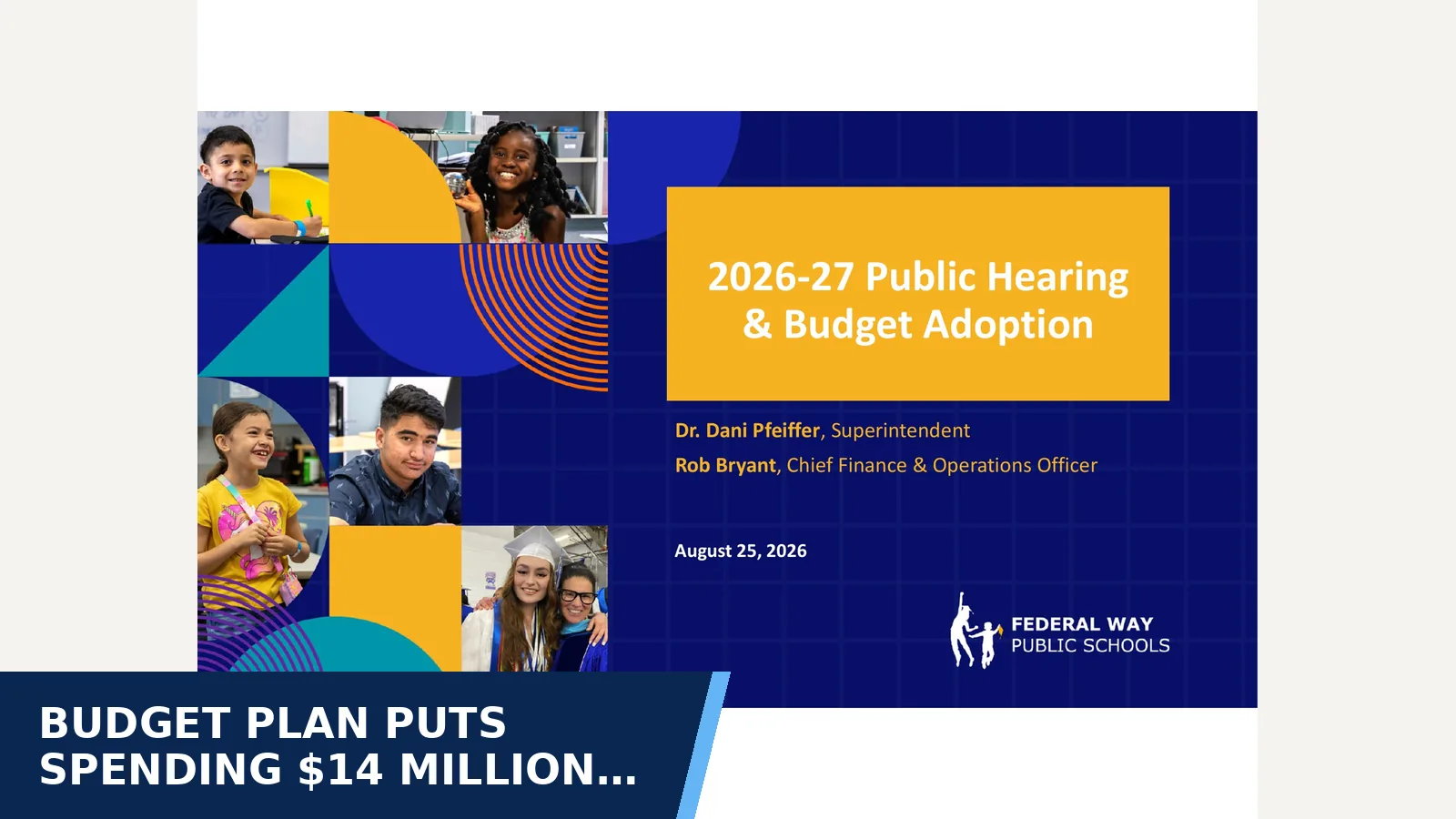 Excerpt from Budget Presentation at Board Meeting of August 25, 2026 for Budget plan puts spending $14 million above revenue