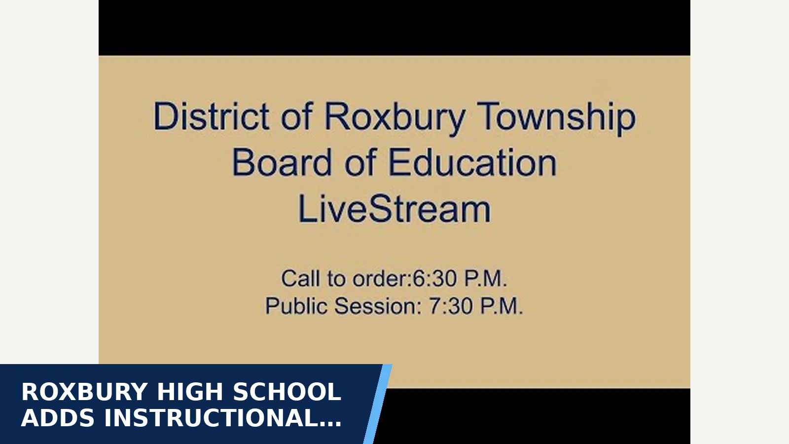 Excerpt from Board meeting recording — Roxbury BOE Meeting September 14, 2026 Roxbury BOE Meetings Live Stream for Roxbury High School adds instructional time with a…