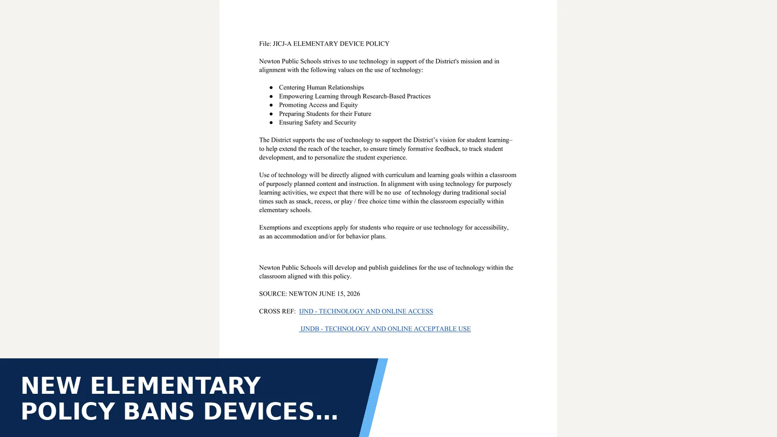 Excerpt from Newton School Committee Meeting, June 15, 2026 — Revised Elementary Device Policy (JICJ-A).pdf for New elementary policy bans devices at snack,…
