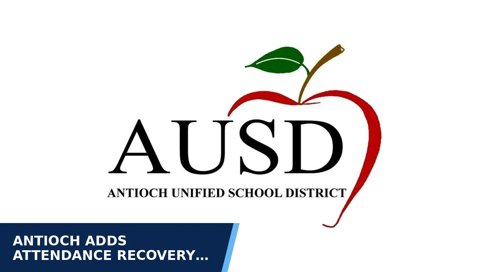 Excerpt from Board of Education Meeting 9/23/2026 for Antioch adds attendance recovery and academic help…