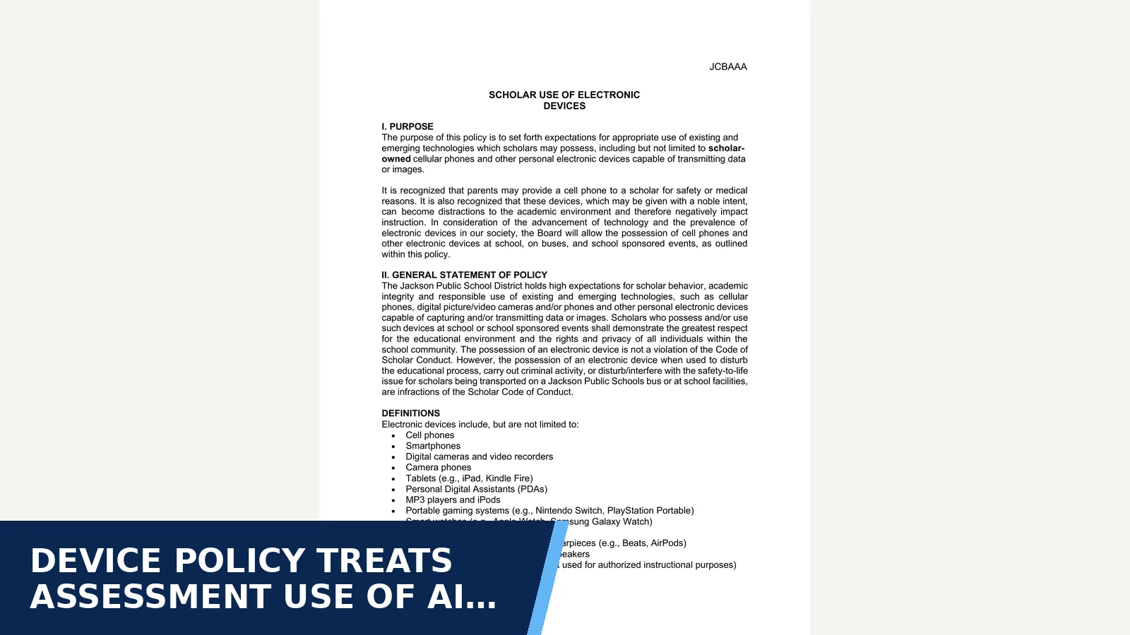 Excerpt from JCBAAA—Scholar Use of Electronic Devices (PDF) for Device policy treats assessment use of AI tools as…