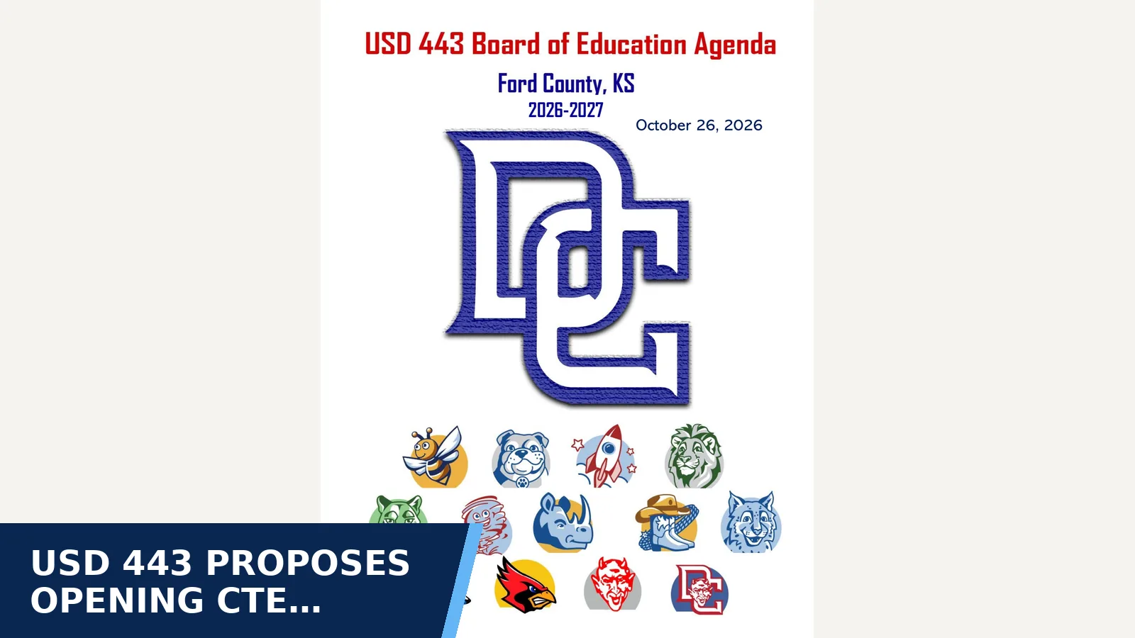 Excerpt from 2026-10-26 — AGENDA for USD 443 proposes opening CTE programs to students…
