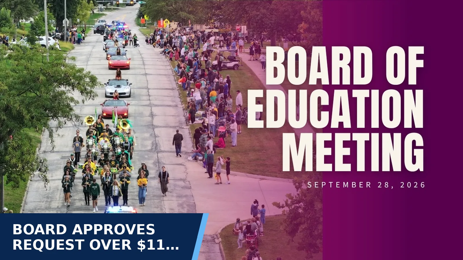 Excerpt from Board of Education | Board Meeting - September 28, 2026 for Board approves request over $11 million…