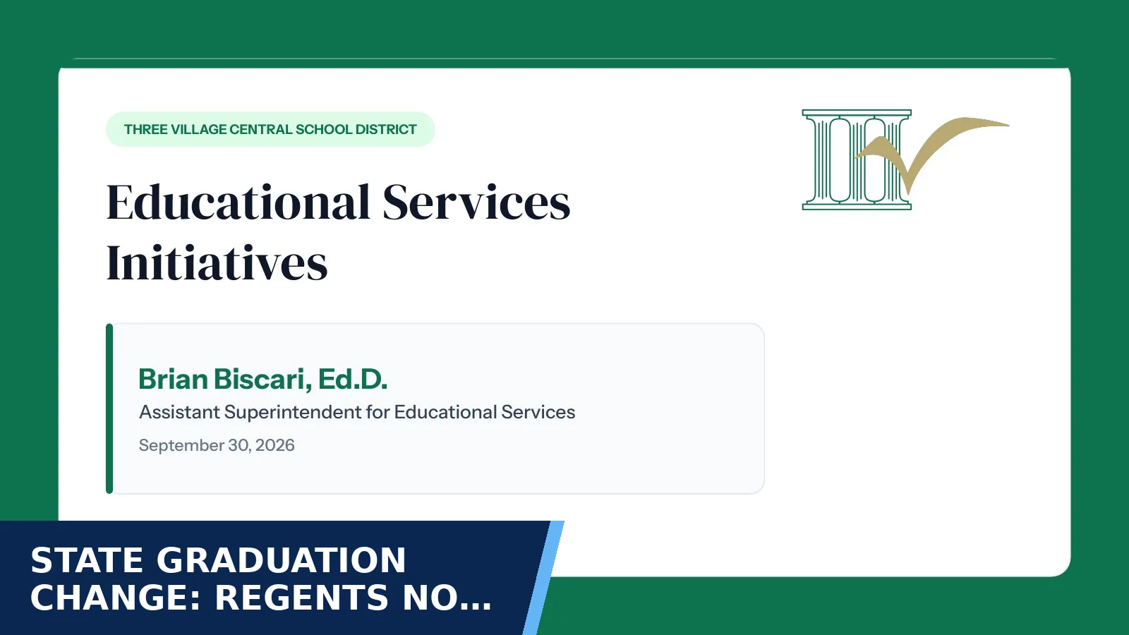 Excerpt from Board of Education presentation: Educational Services Initiatives (9/30/26) for State graduation change: Regents no longer a…