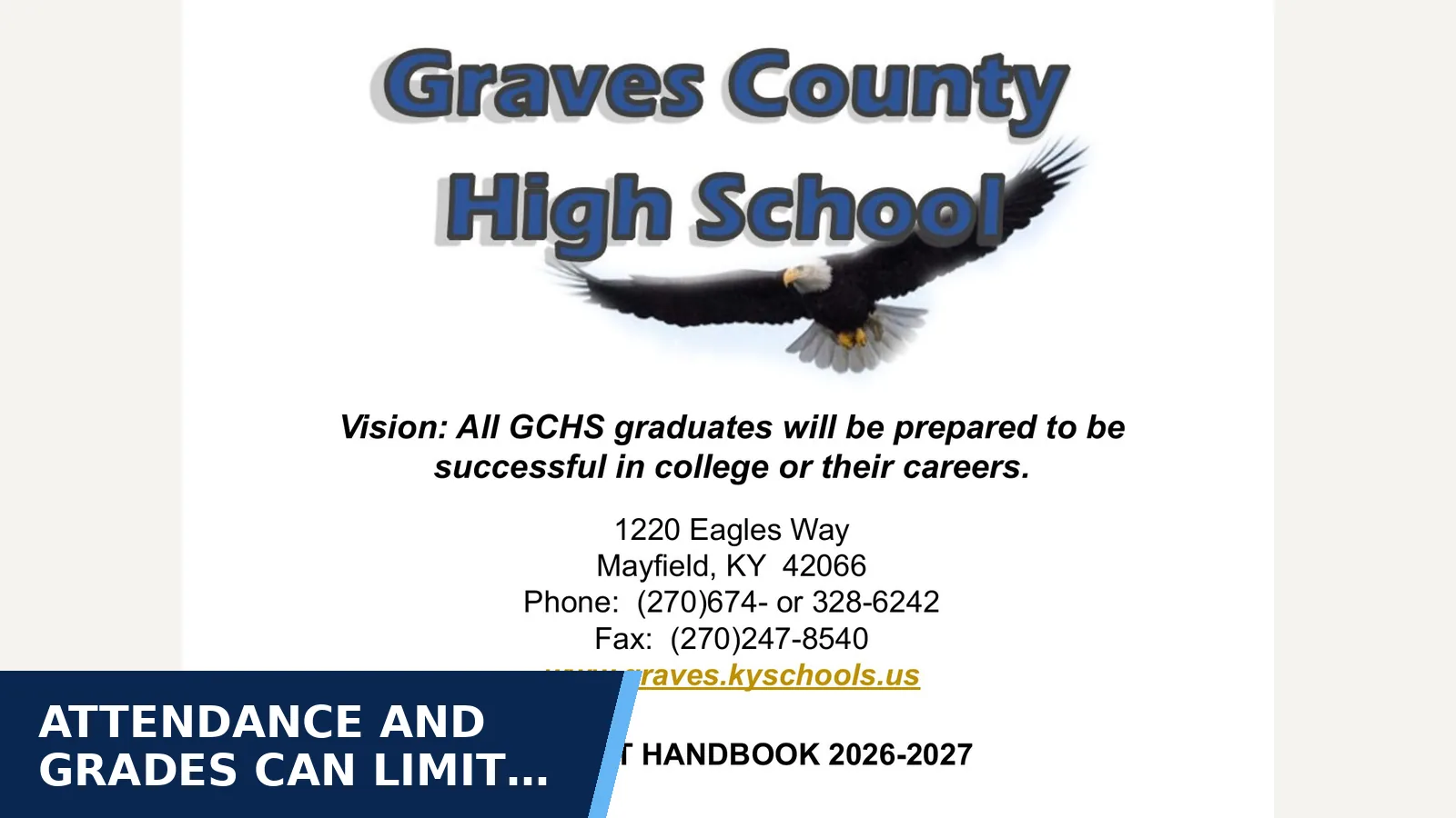 Excerpt from Graves County High School current student handbook for Attendance and grades can limit school activities