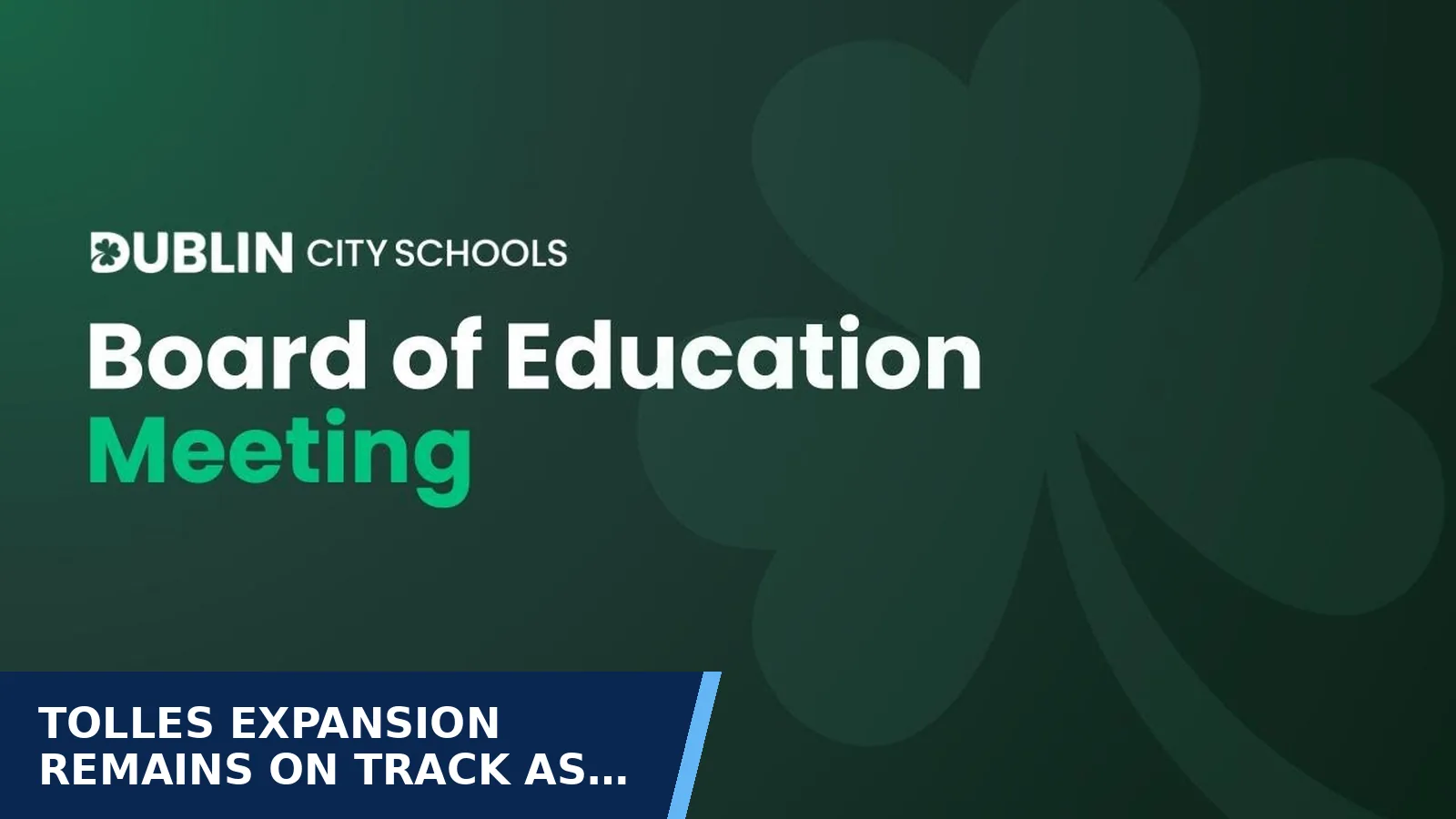 Excerpt from Board of Education Meeting: September 14, 2026 for Tolles expansion remains on track as district…