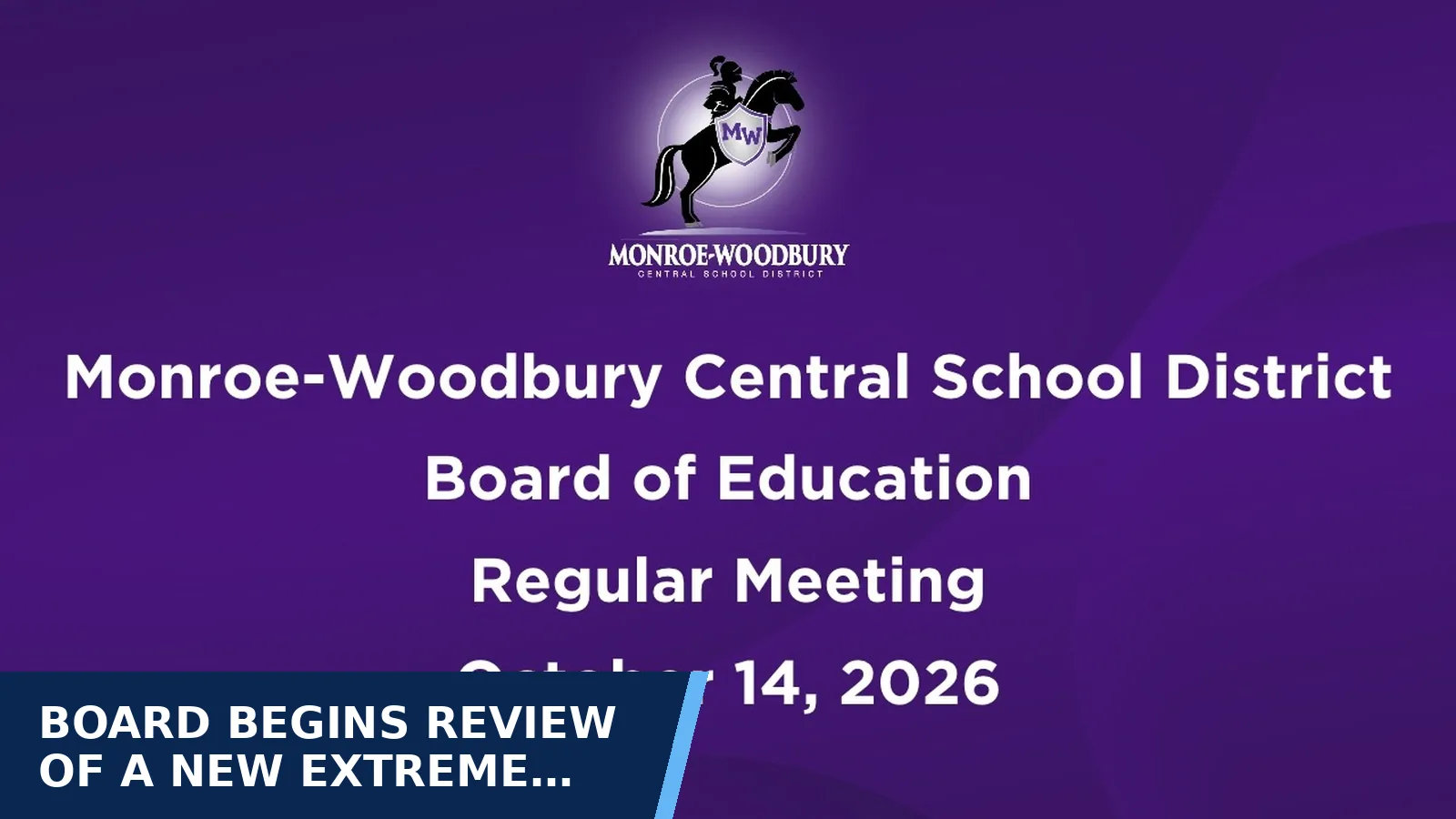 Excerpt from Monroe-Woodbury Board of Education Regular Meeting - October 14, 2026 for Board begins review of a new extreme heat days policy